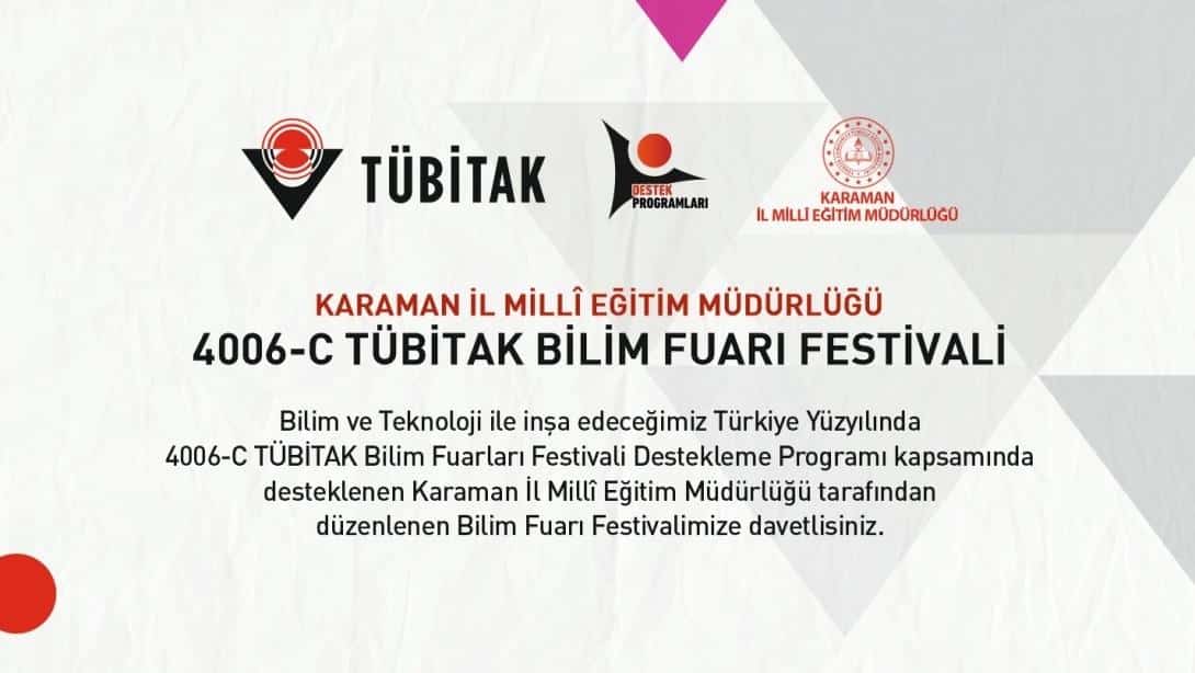 Karaman'da 4006-C TÜBİTAK Bilim Fuarı Festivali Başlıyor